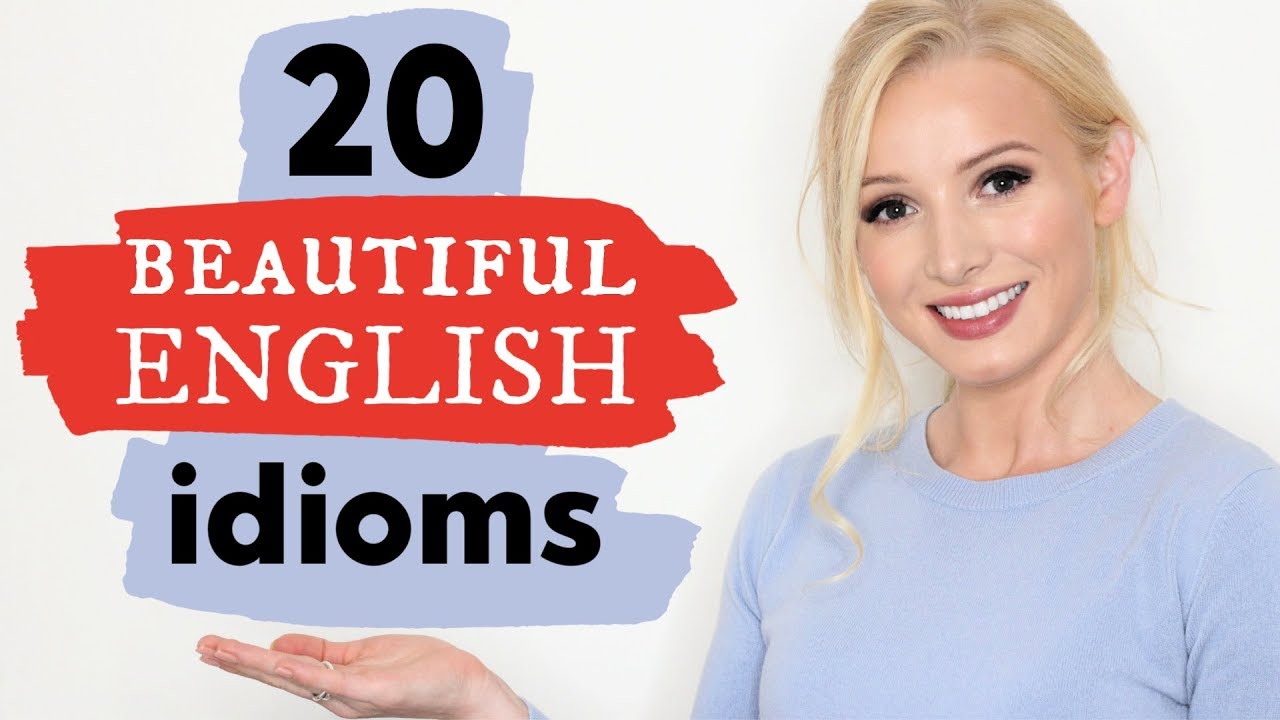 20 Stunningly Beautiful English Idioms - English Vocabulary Lesson