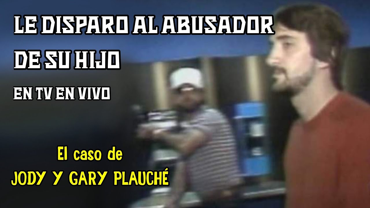 El caso de Jody y Gary Plauch&eacute; 
