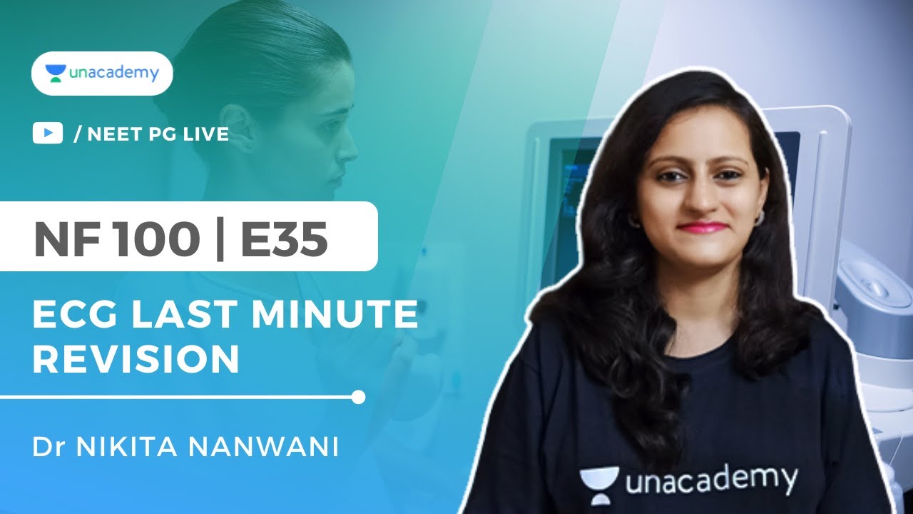 NF100 ( Fmge Top 100 Topics) -E35 - ECG Last minute revision | Dr Nikita
