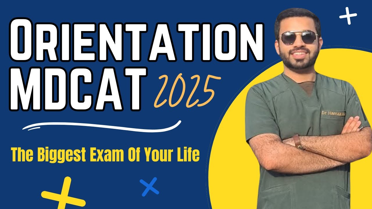 MDCAT 2025 Complete Guide & Orientation @drhamzaashraf