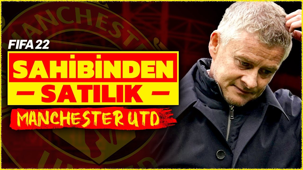 MANCHESTER UNITED SATILIYOR! // FIFA 22 SAHİBİNDEN SATILIK REBUILD // KARİYER MODU