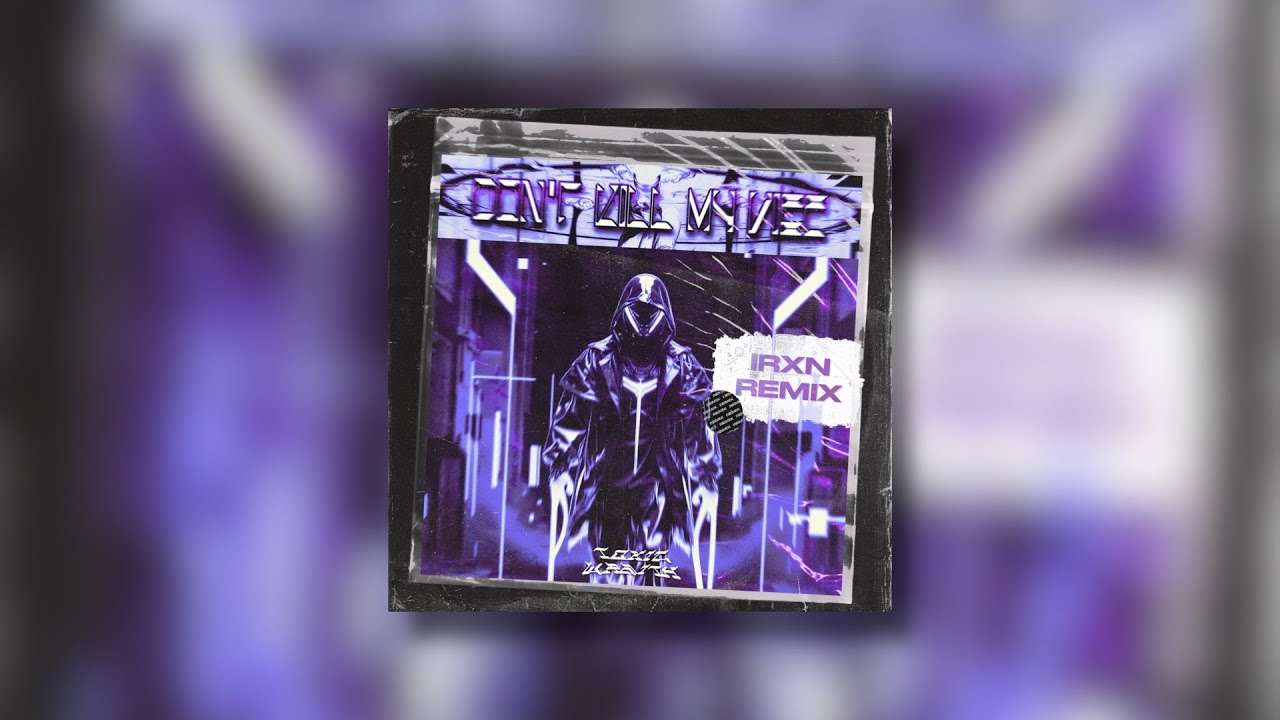 Toxic Wraith - Don't Kill My Vibe (IRXN Remix)