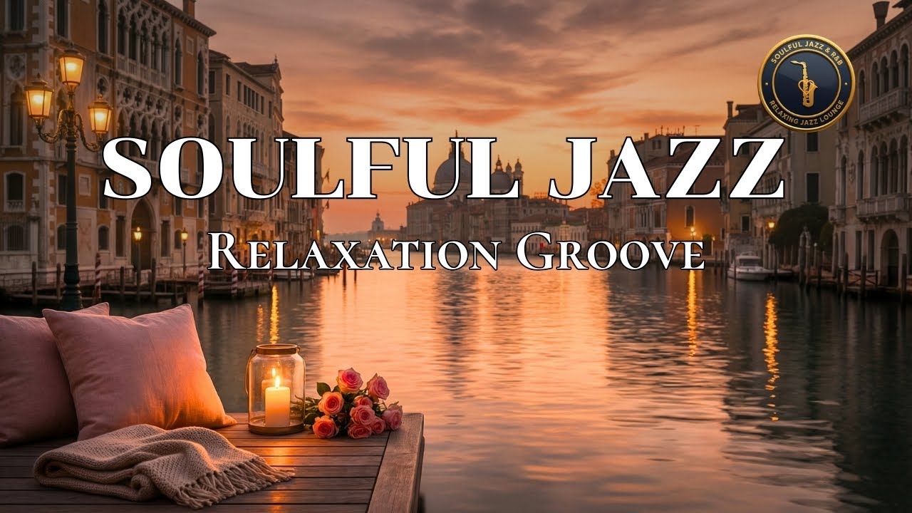 Soulful Jazz & R&B – Soulful Love & R&B Chill (Vol.047)