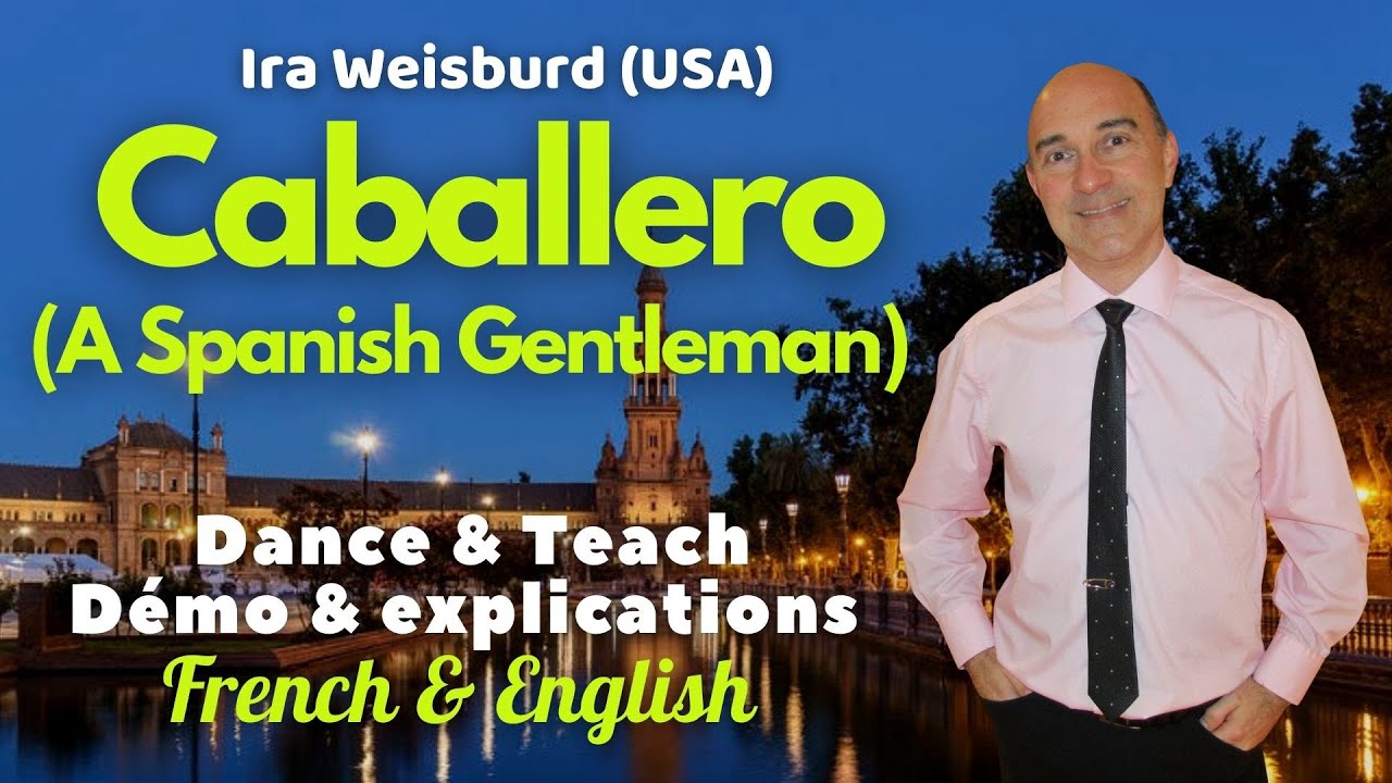 Caballero (A Spanish Gentleman) Line Dance (Dance & teach / Démo & explications / French & English)