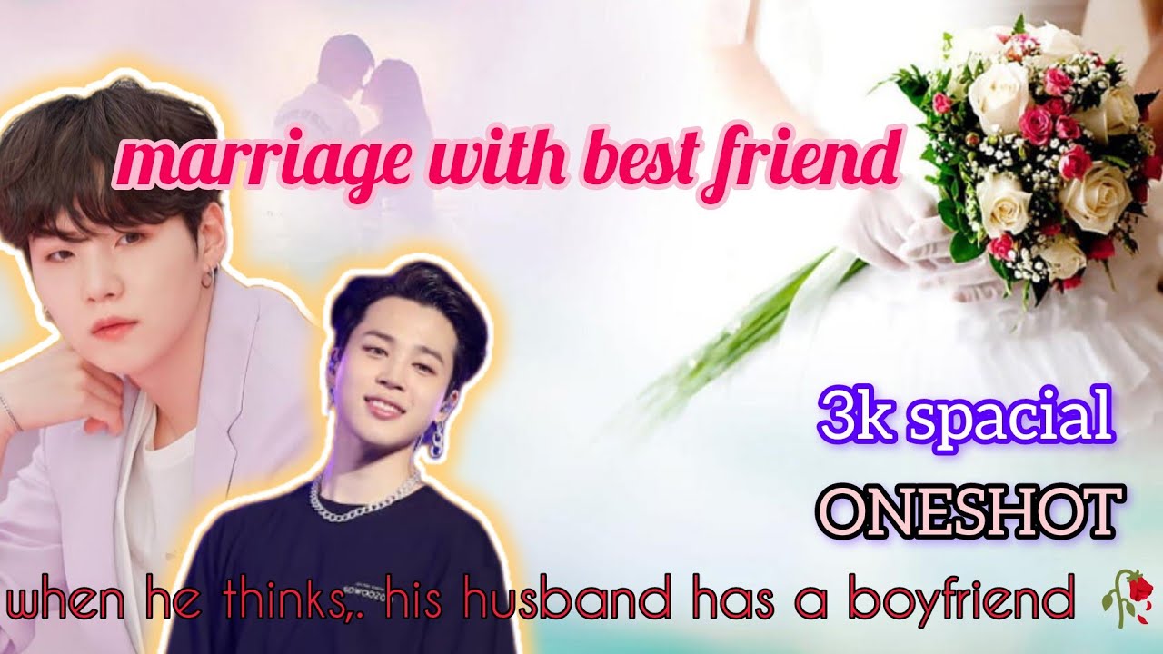 Marriage with Bestfriend🌸__when he thinks, his husband has a boyfriend🥀..ff#yoonmin #bts #subscribe