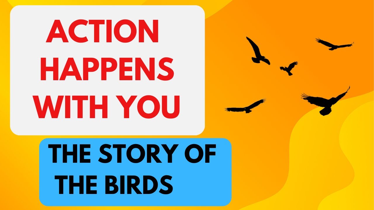 Action Happens with You The Bird Who Knew