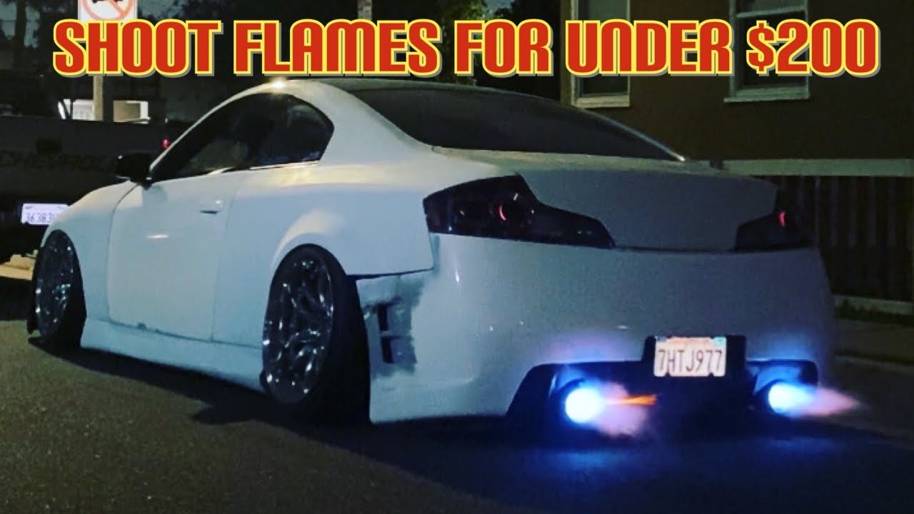 HOW TO MAKE ANY CAR SHOOT FLAMES FOR $200 OR LESS 100% GUARNTEED