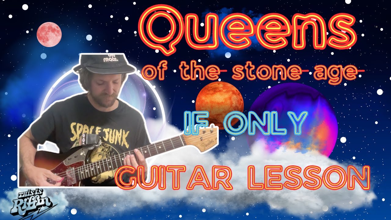 Queens of the Stone Age - If Only full guitar lesson tutorial + TAB