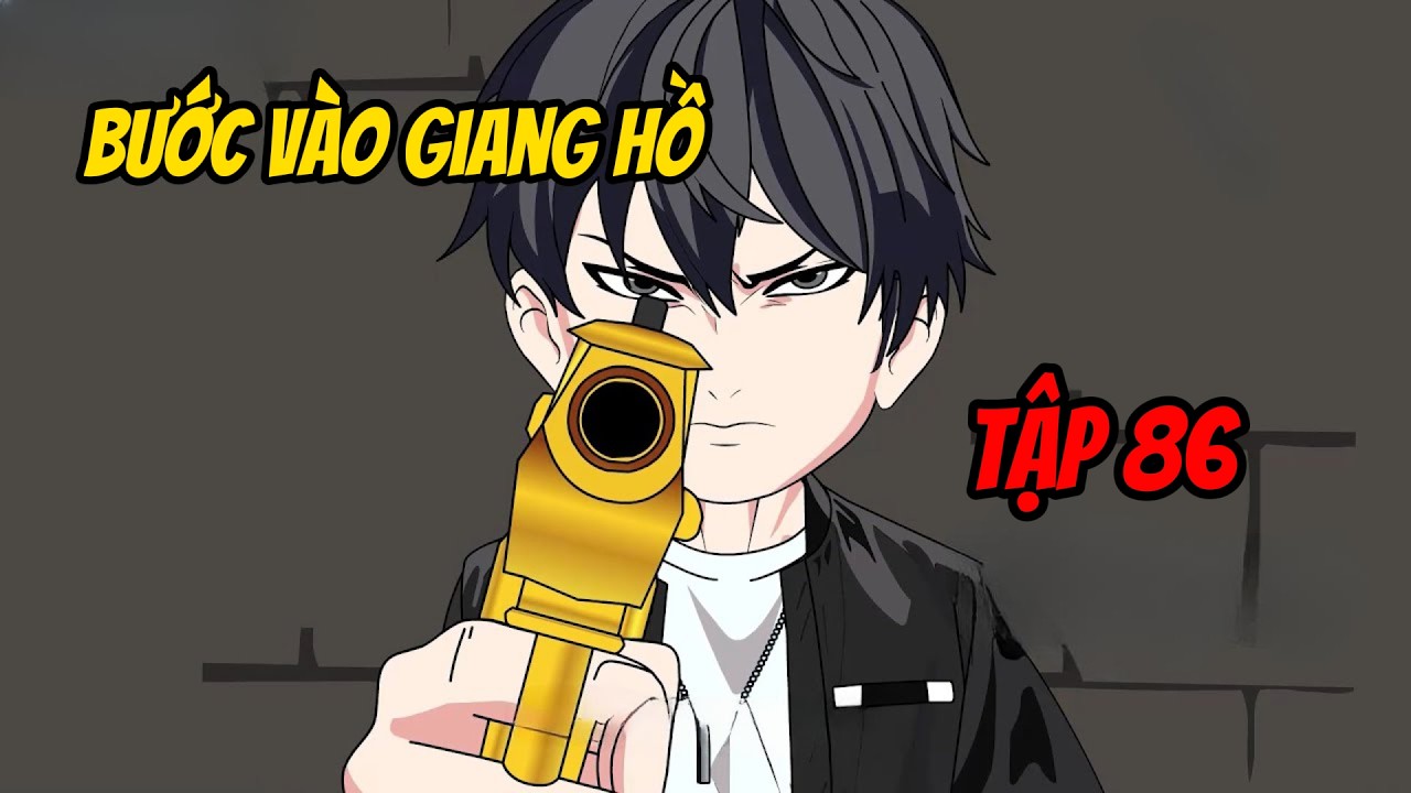 Tập 86 | Bước V&agrave;o Giang Hồ | DarkZen Vietsub