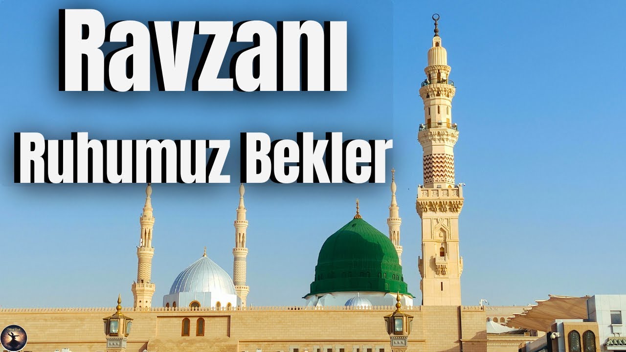 Ölsek de Ravzanı Ruhumuz bekler - Tasavvuf  ilahisi