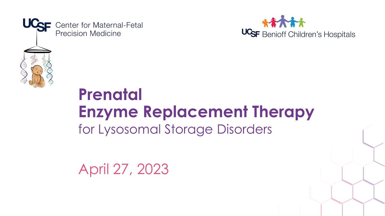 Prenatal Enzyme Replacement Therapy for Lysosomal Storage Diseases - Phase 1 Clinical Trial at UCSF