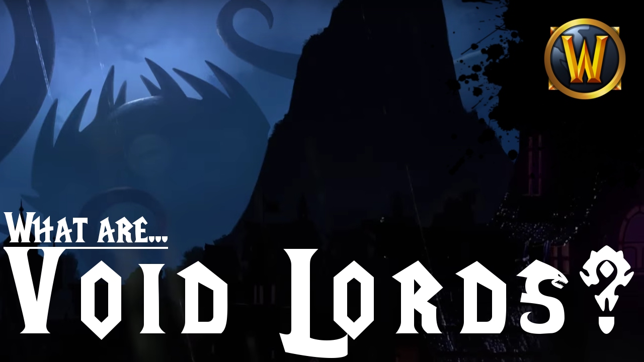 What are Void Lords? [Lorebox]