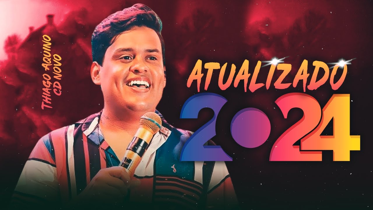 THIAGO AQUINO 2024 - Thiago Aquino 2024 ( Repertório Movo 2024 ) CD NOVO - Músicas Novas