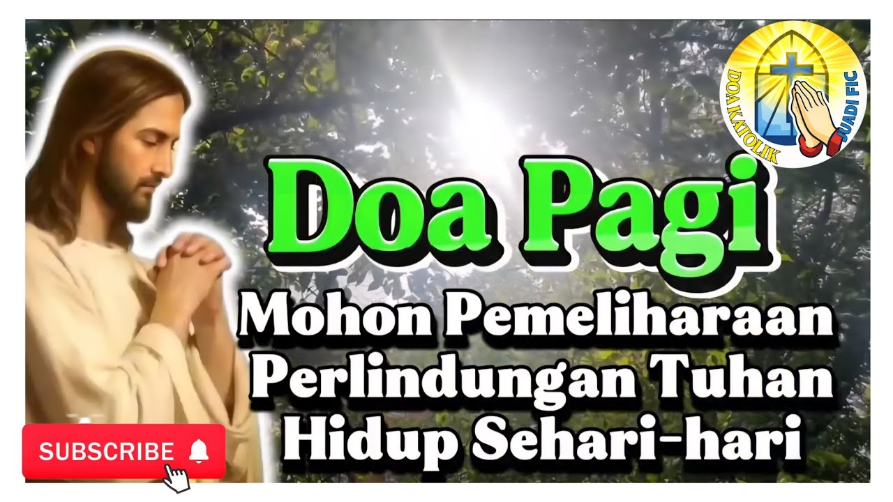 DDOA PAGI🕯️|| Tuhan Yesus, Mohon Pemeliharaan dan Perlindungan-Mu dalam Hidup Sehari-hari‼️