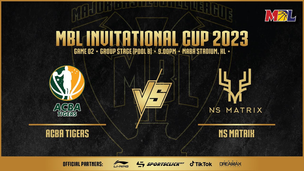 [LIVE] MBL Invitational Cup 2023 | Game 2 | ACBA Tigers vs NS Matrix