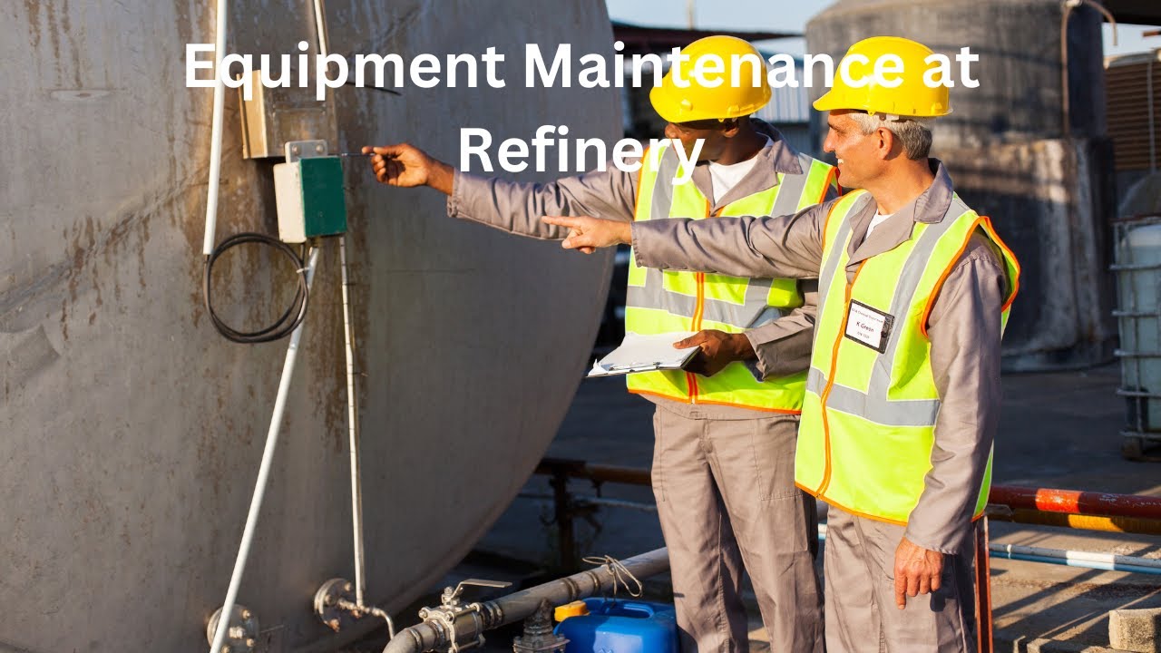 Equipment Maintenance at Refinery