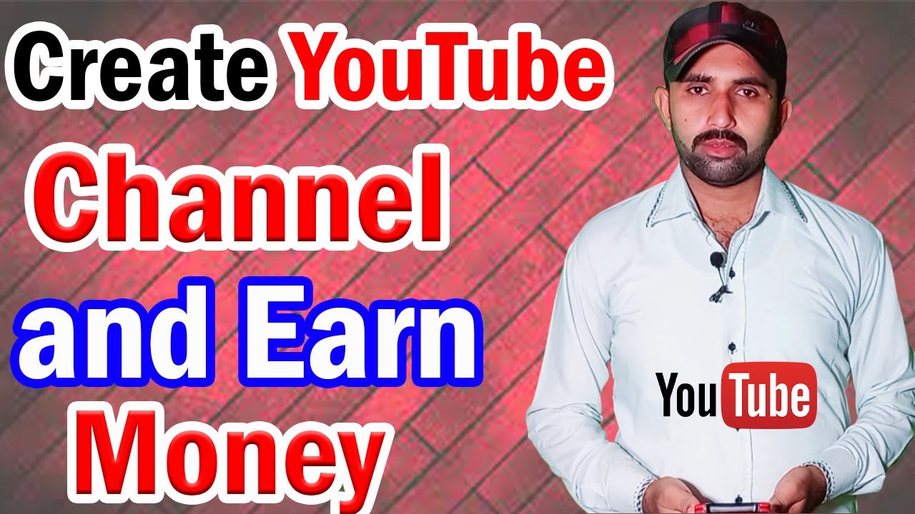 How To Create a YouTube Channel | How To earn money from YouTube | YouTube Channel kasy banye