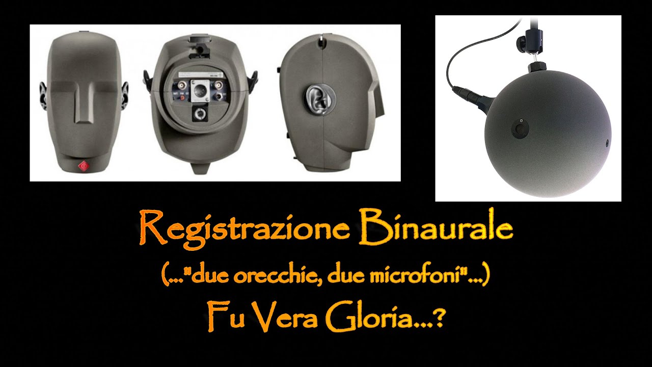 REGISTRAZIONE BINAURALE: FU VERA GLORIA? Marco Lincetto ci offre il suo parere.