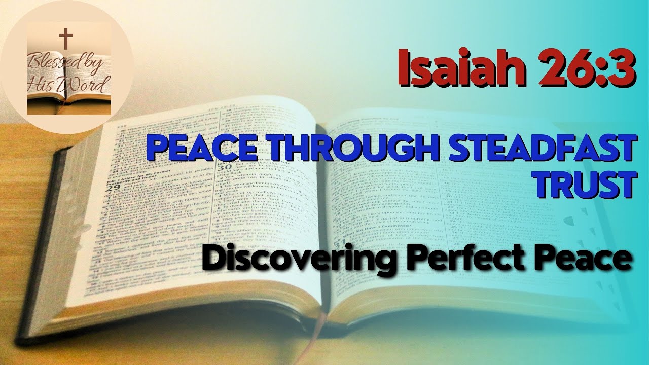 Peace Through Steadfast Trust  |  Isaiah 26:3  | Verse Of The Day | April 21, 2024