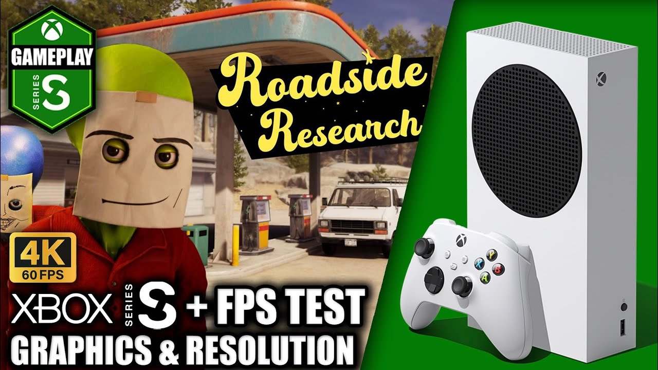 Roadside Research - Xbox Series S Gameplay + FPS Test
