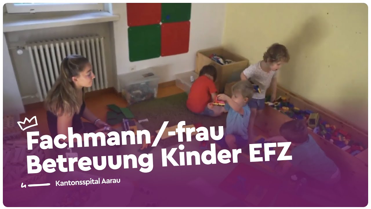 Lehre als Fachfrau Betreuung Kinder EFZ beim Kantonsspital Aarau (KSA) | Lehrstellenvideo | Yousty