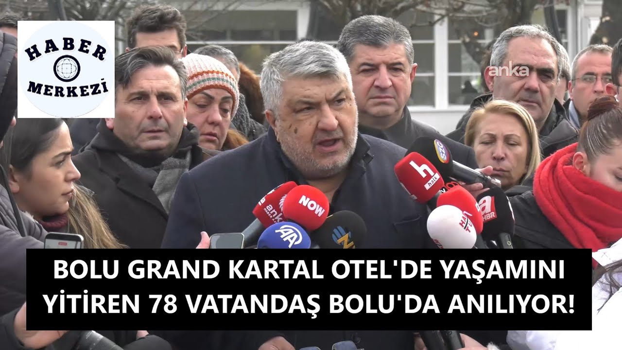 Bolu Grand Kartal Otel'de meydana gelen yangında yaşamını yitiren 78 vatandaş Bolu'da anılıyor!