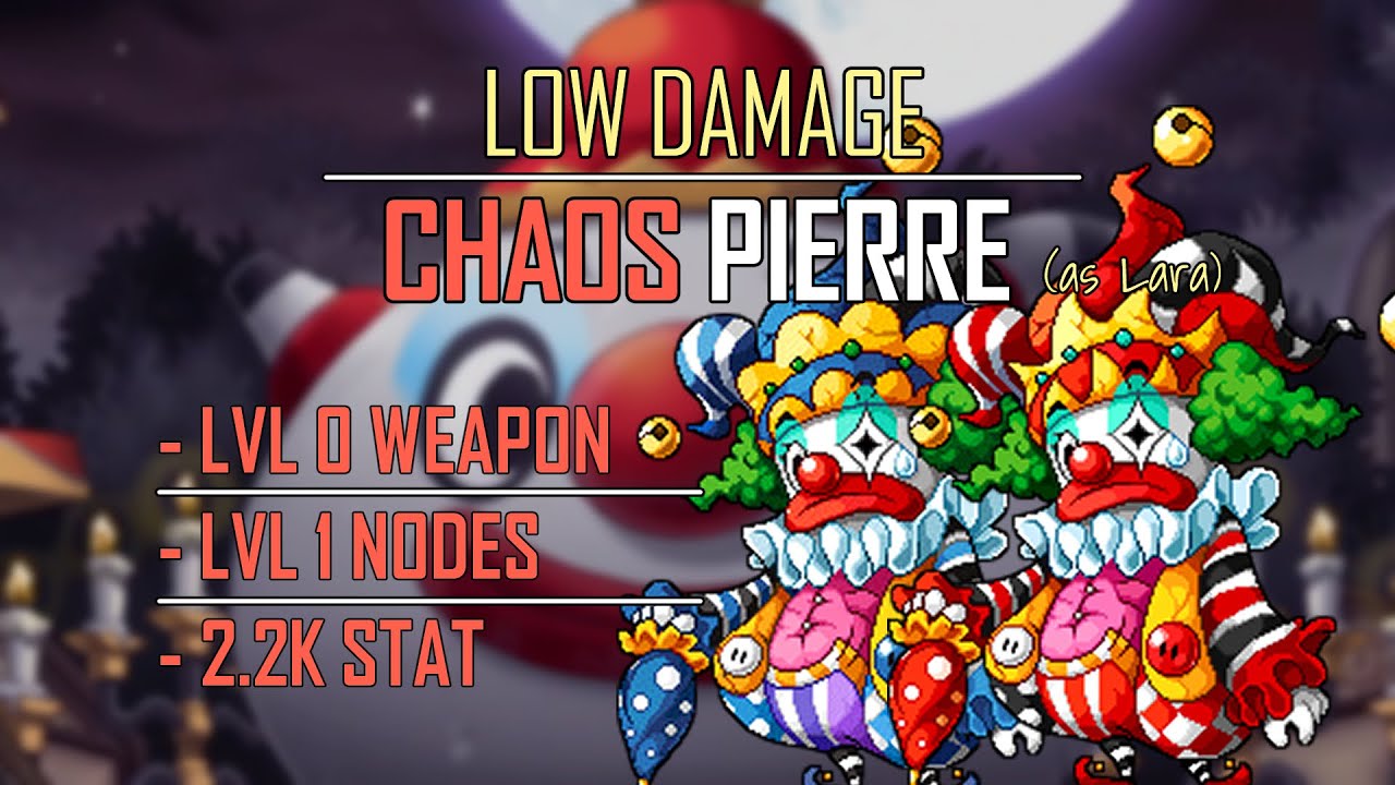 [Maplestory] Low Damage Chaos Pierre Guide As Lara