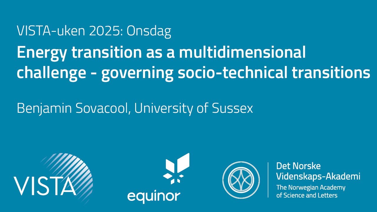 VISTA-uken 2025: Energy transition as a multidimensional challenge
