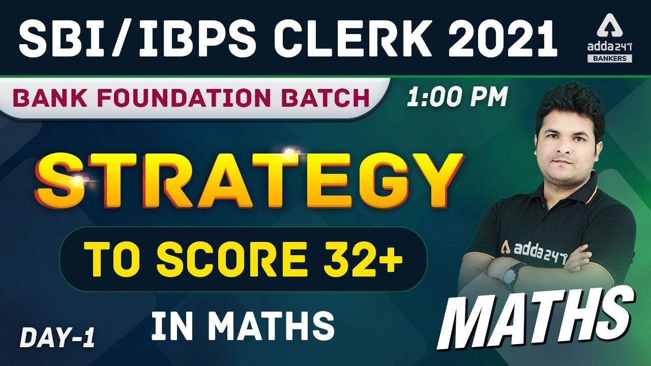 Banking Foundation 2021 | IBPS/SBI/RRB | Maths | Strategy to Score 32+ In Maths | Adda247
