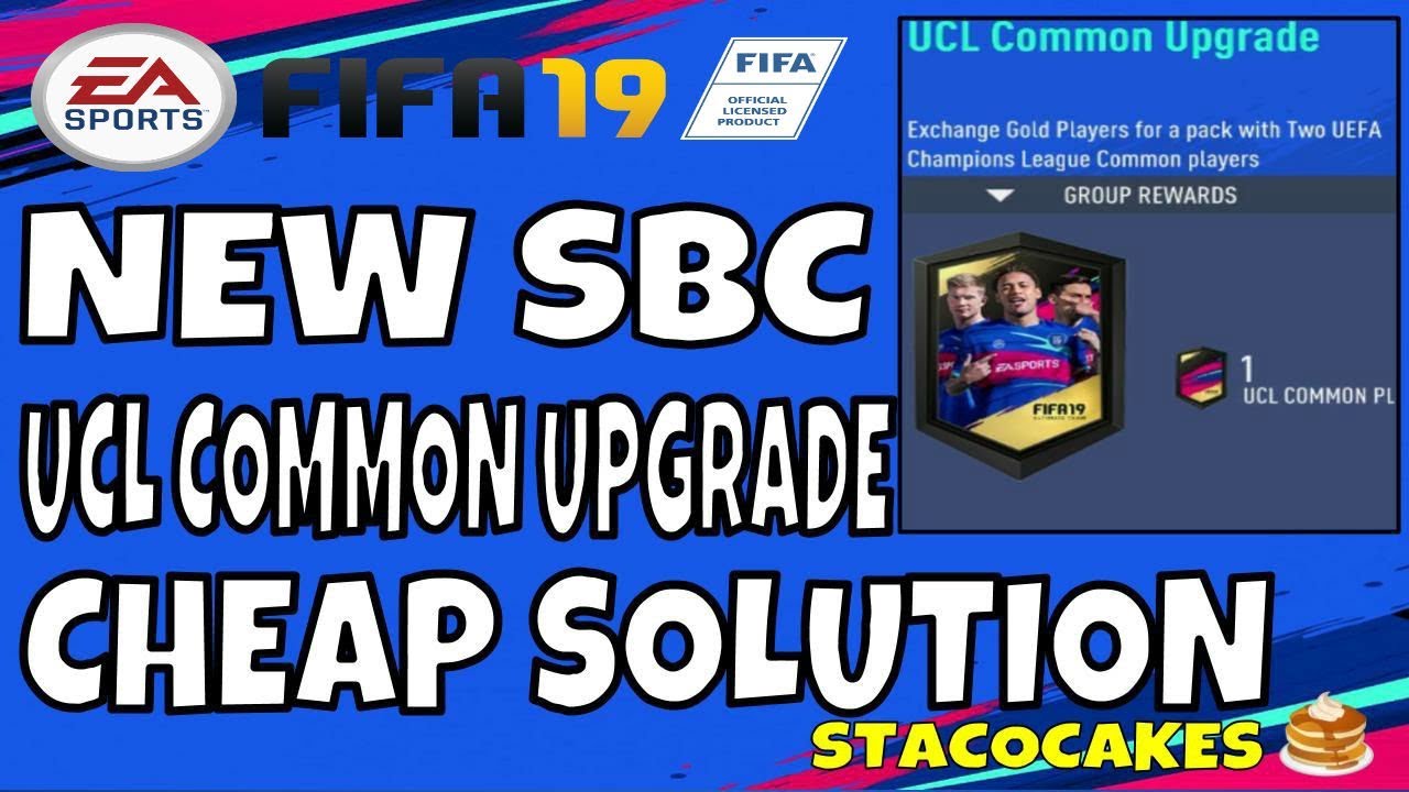 FIFA 19 NEW UCL COMMON UPGRADE SBC CHEAP SOLUTION - REWARD IS TWO UCL COMMON PLAYER PACK - 2 DAYS