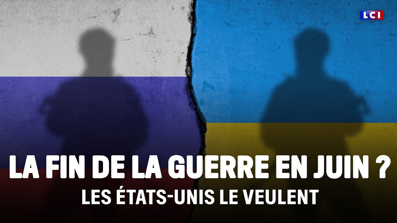 Ukraine : les USA veulent finir la guerre d'ici juin ｜LCI