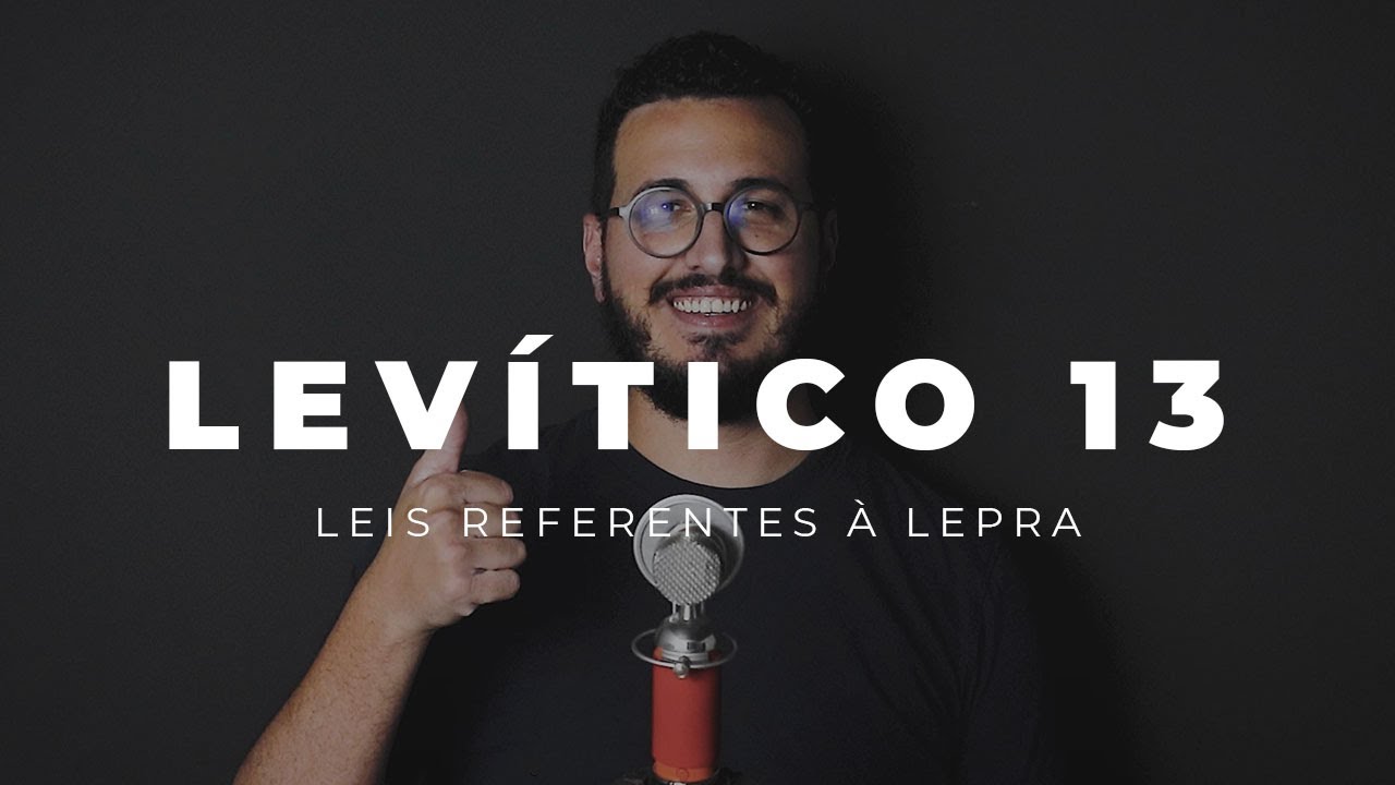 Levítico 13 | Leis referentes à Lepra