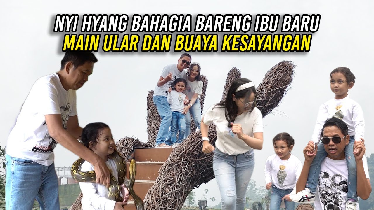 BARENG IBU BARU NYI HYANG MENIKMATI KEBAHAGIAAN | BERSAMA ULAR DAN BUAYA KESAYANGAN