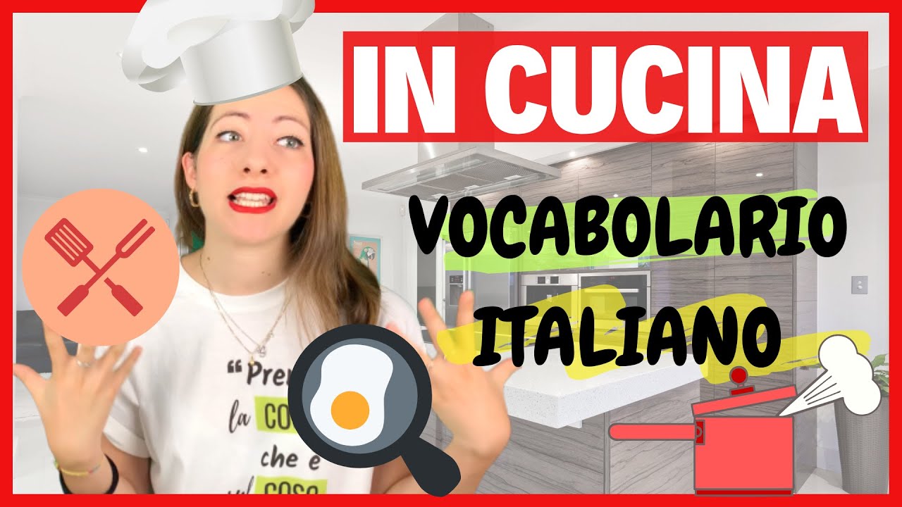 Vocabolario della CUCINA in ITALIANO: Impara Nuove Parole e Parla come un VERO ITALIANO! 👩🏼‍🍳 🍳