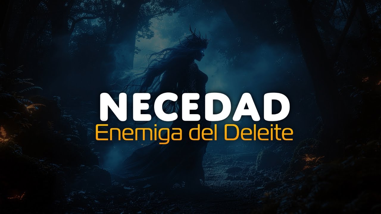Necedad Enemiga del Deleite - Pst Alvaro Ponce