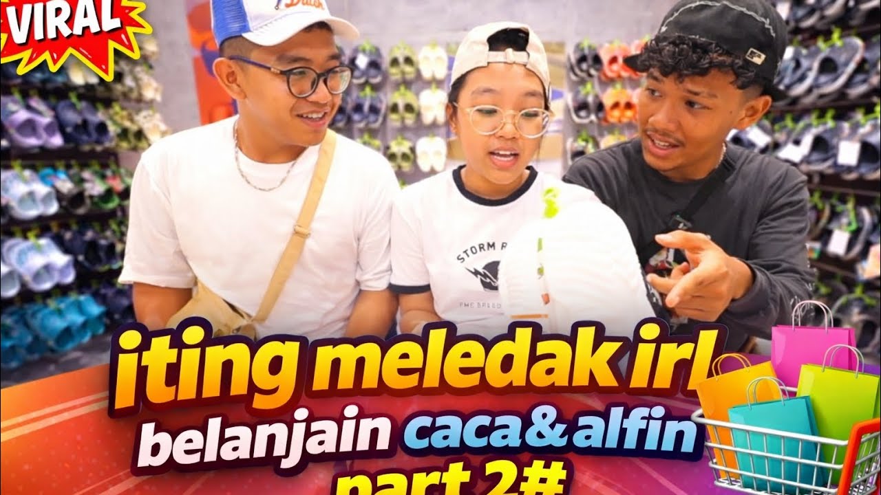 IRL mang iting belanjain  caca&alfin part 2#itingmeledak 