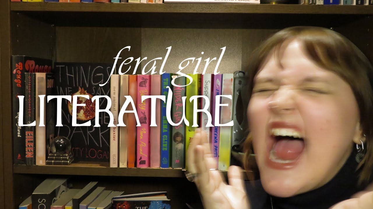 Weird, Feral, & Unhinged Book Recommendations (For the girls who get it)