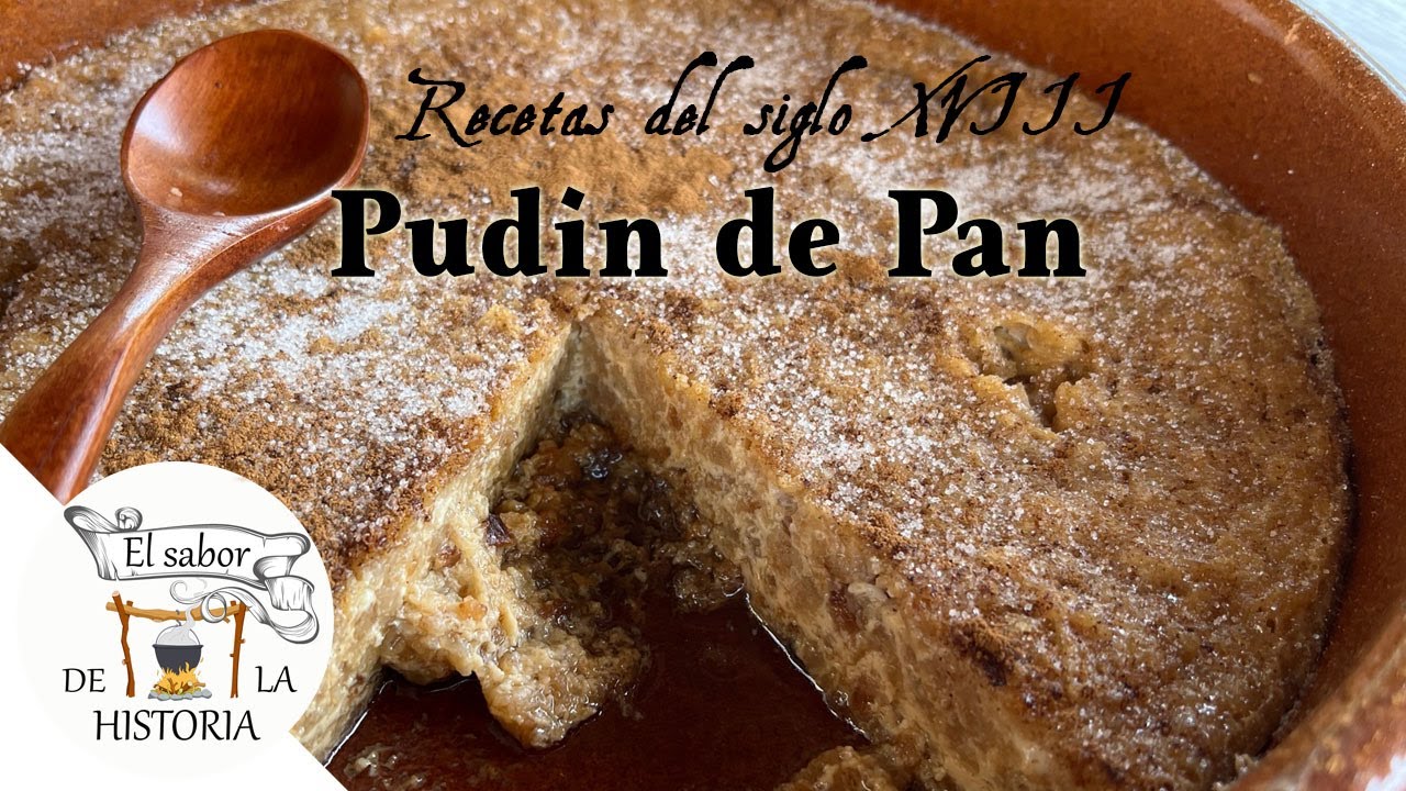 Pudin de pan - Receta histórica para días de abstinencia