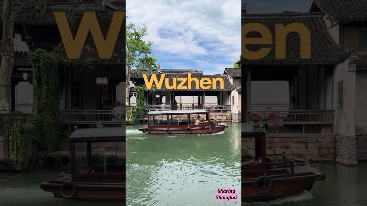 Exploring Wuzhen: The Enchanting Water Town of China #wuzhen