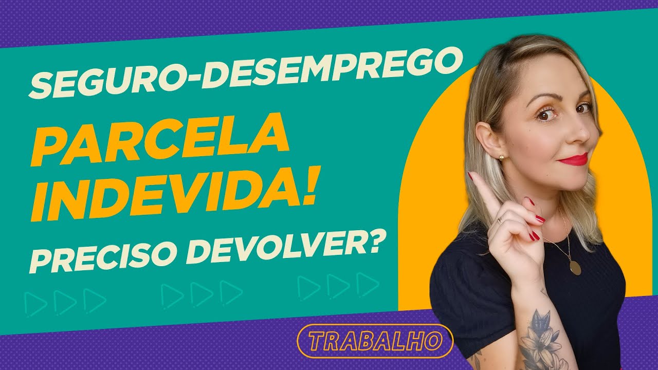 SEGURO DESEMPREGO | Parcela Indevida | Como Devolver?
