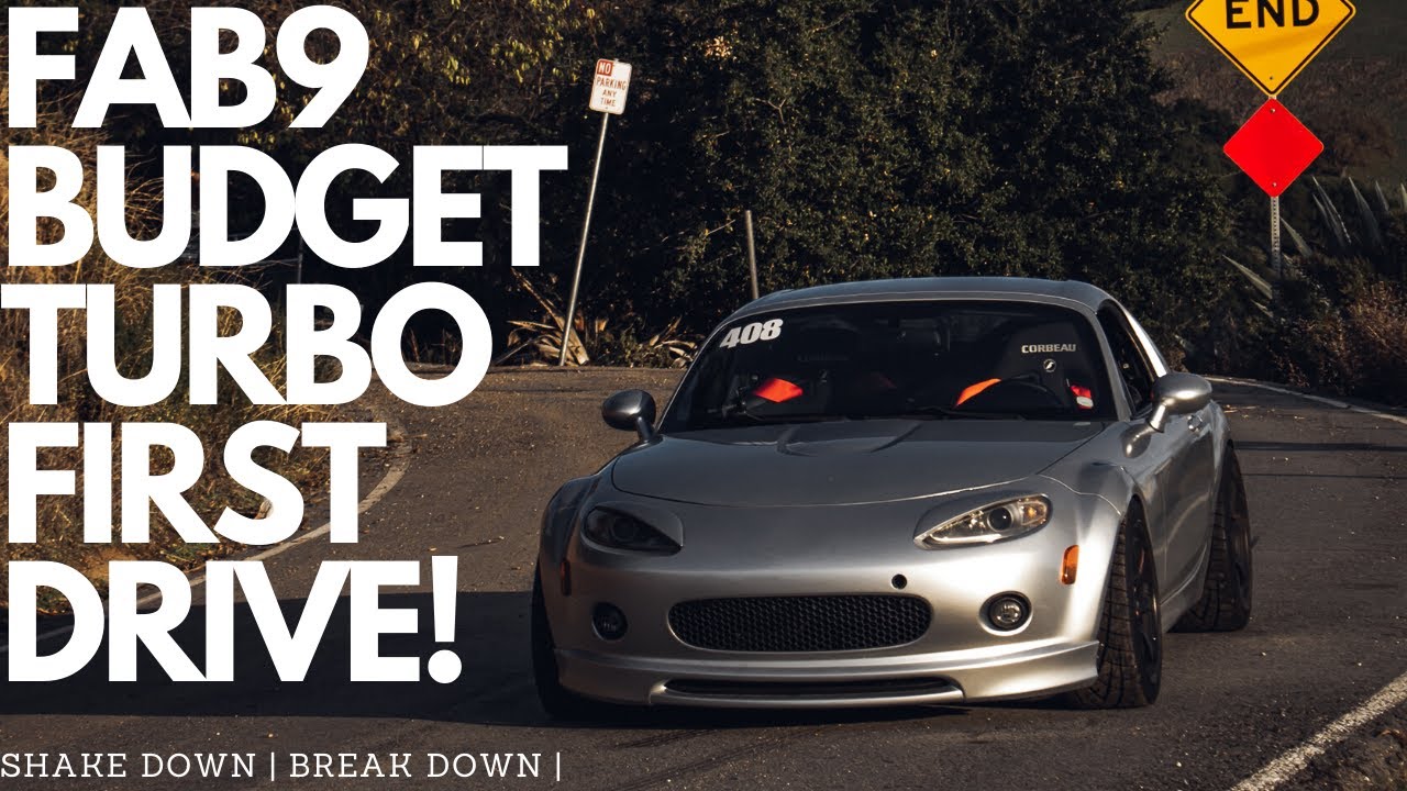 NC MIATA - FAB9 TURBO | FIRST DRIVE | BREAK DOWN | SHAKE DOWN