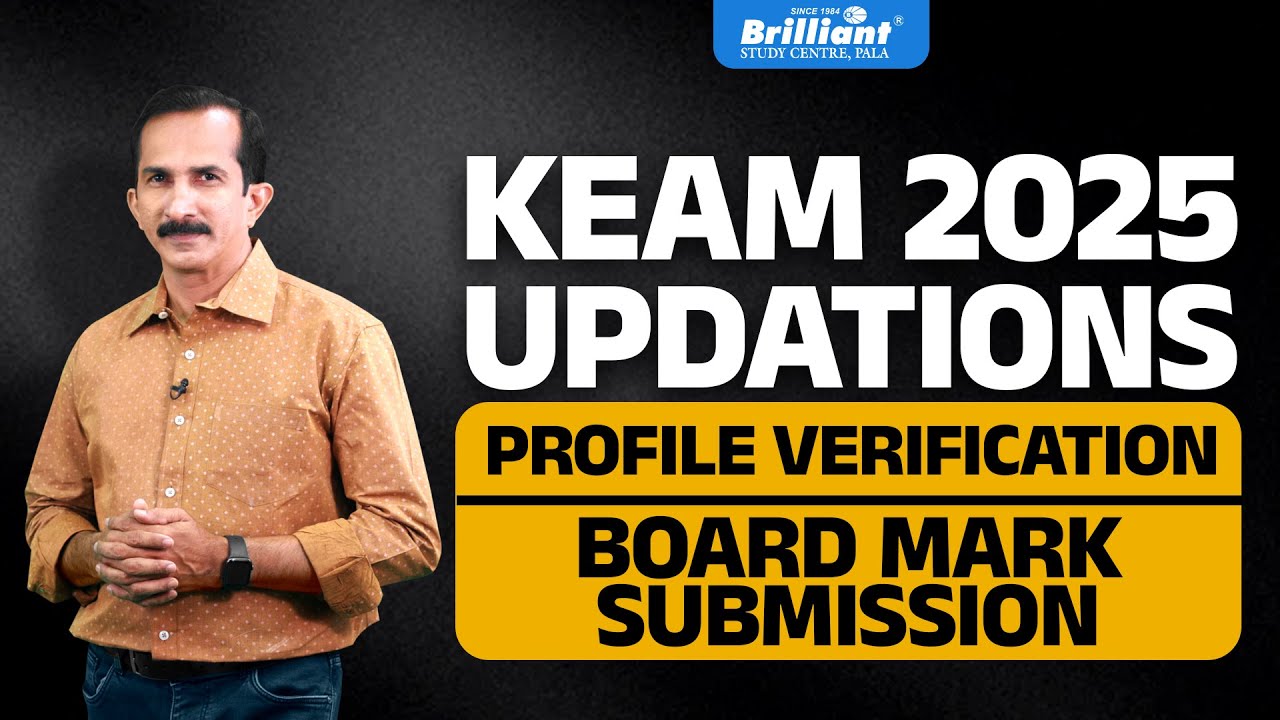 KEAM 2025 Latest Updates | Profile Verification & Board Mark Submission