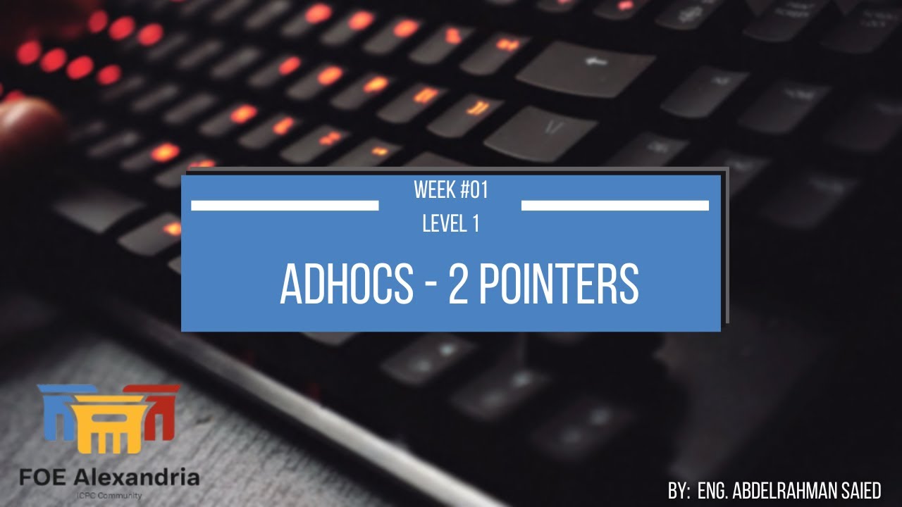 Level 1 : Main Session 1 | Adhocs & 2 Pointers