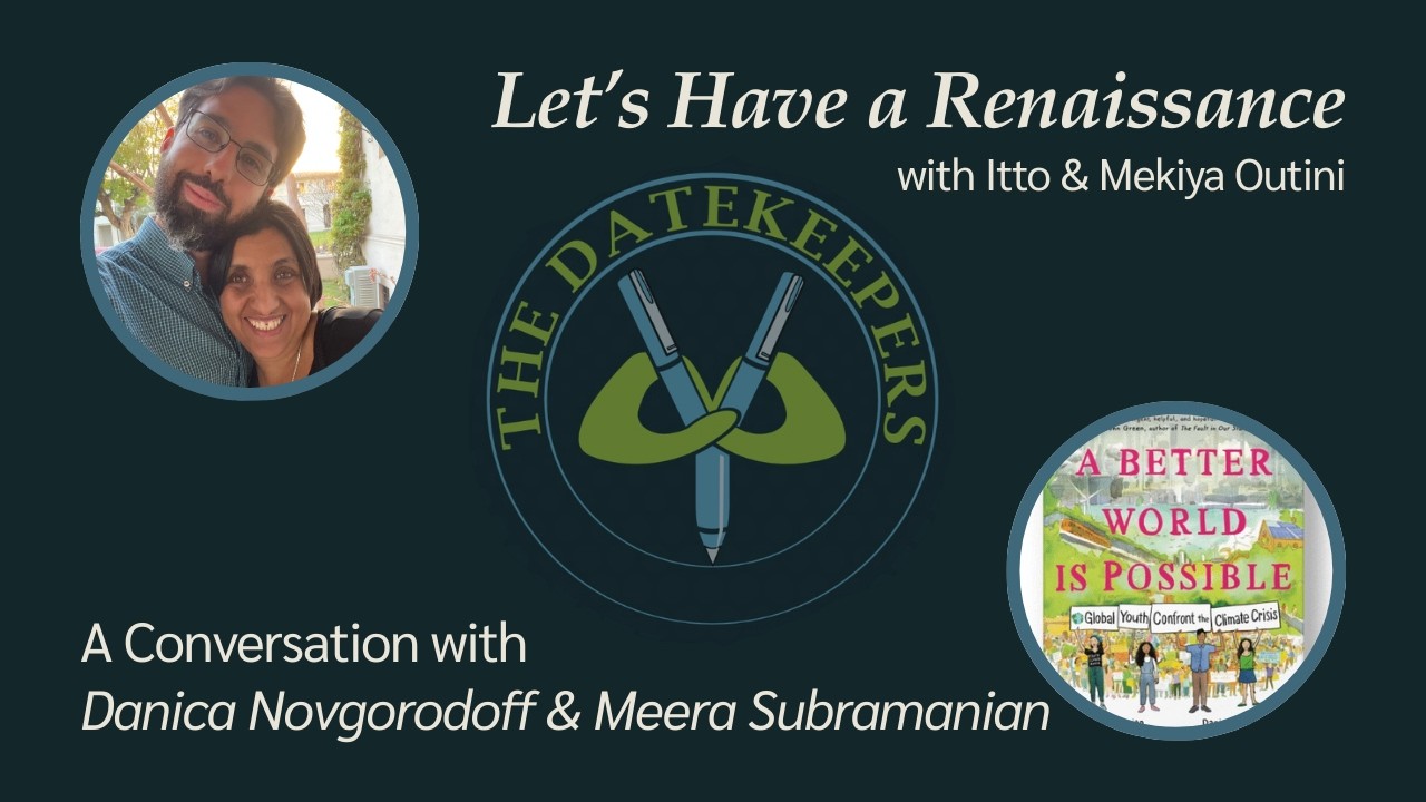 57: A Better World Is Possible – A Conversation with Danica Novgorodoff & Meera Subramanian
