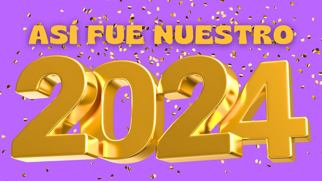 Así fue nuestro 2024