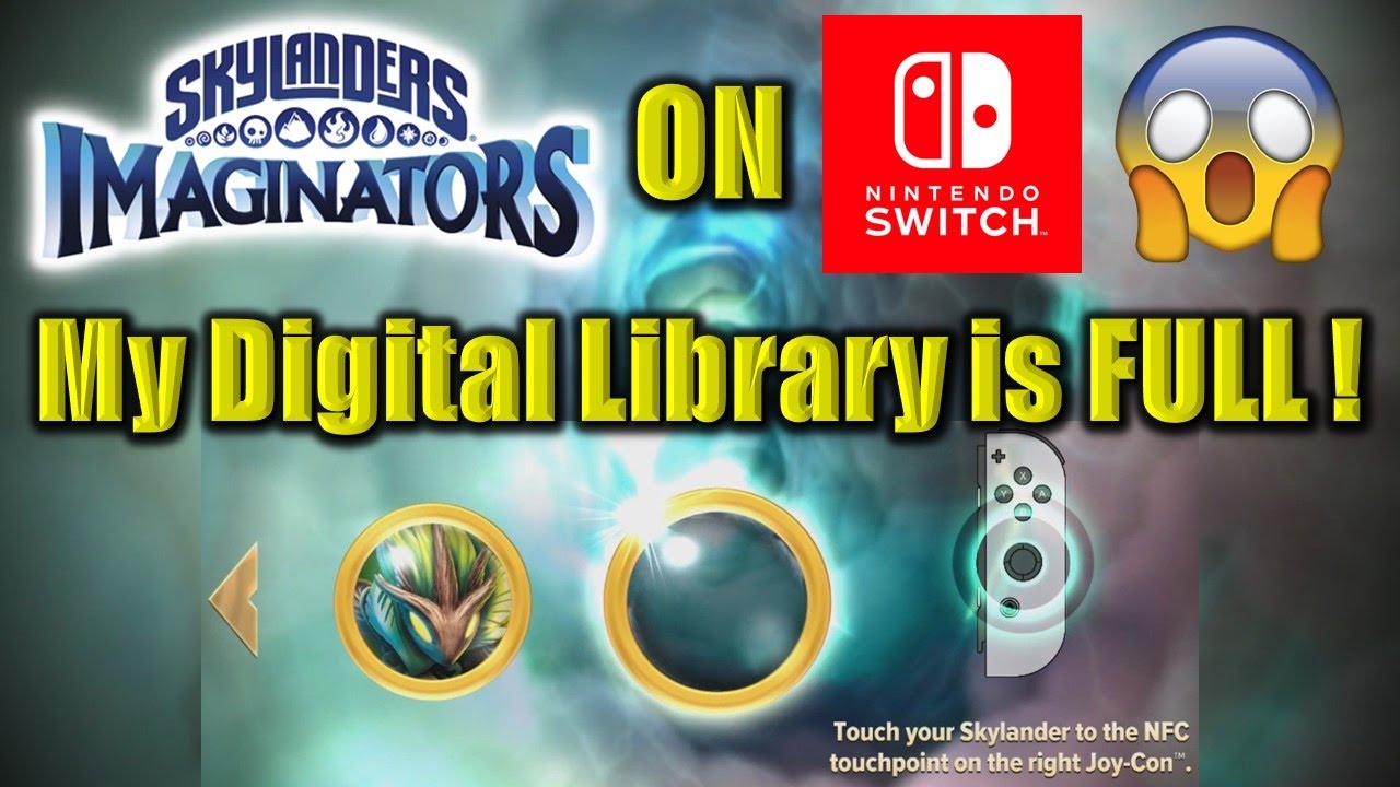 Skylanders Imaginators on Nintendo Switch - Digital Library Does NOT hold enough characters. 😡