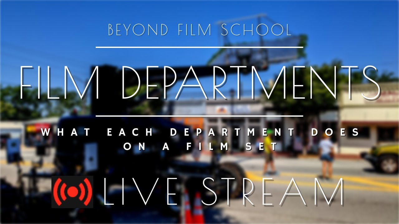 All the Departments on a Film Set!