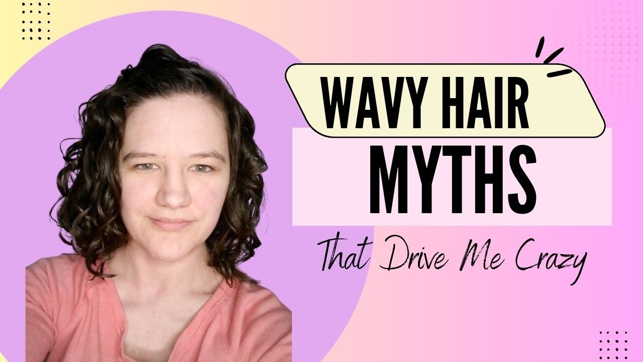 5 myths about naturally wavy hair that drive me crazy 