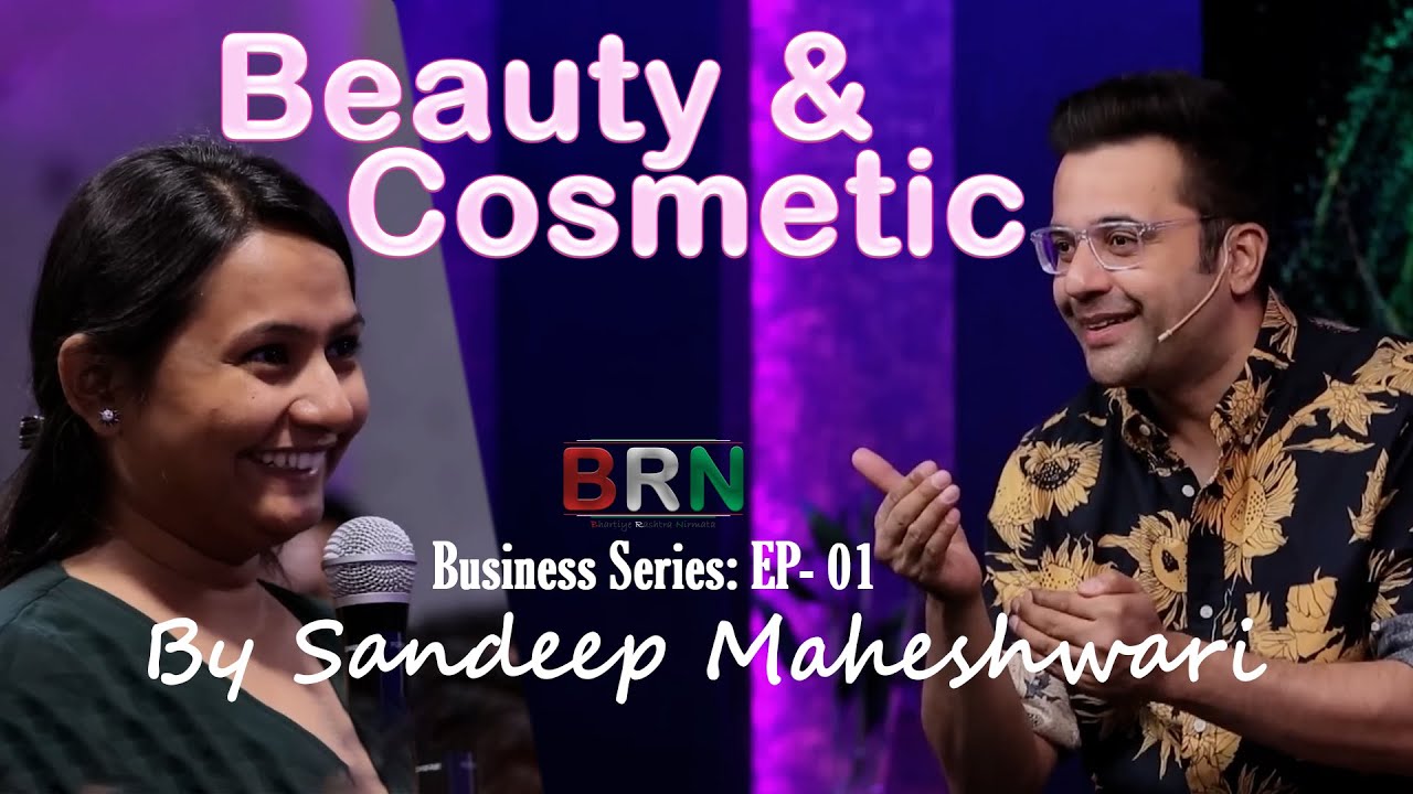 Beauty & Cosmetic Business: By Sandeep Maheshwari l BRN (Bhartiye Rashtra Nirmata)