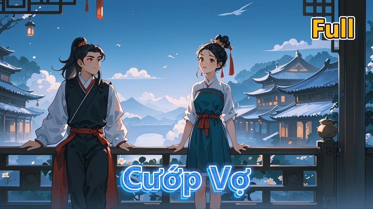 Full Truyện | Cướp Vợ | Ngôn Tình - Đô Thị - HE - Hiện Đại - Sủng - Cường Thủ Hào Đoạt